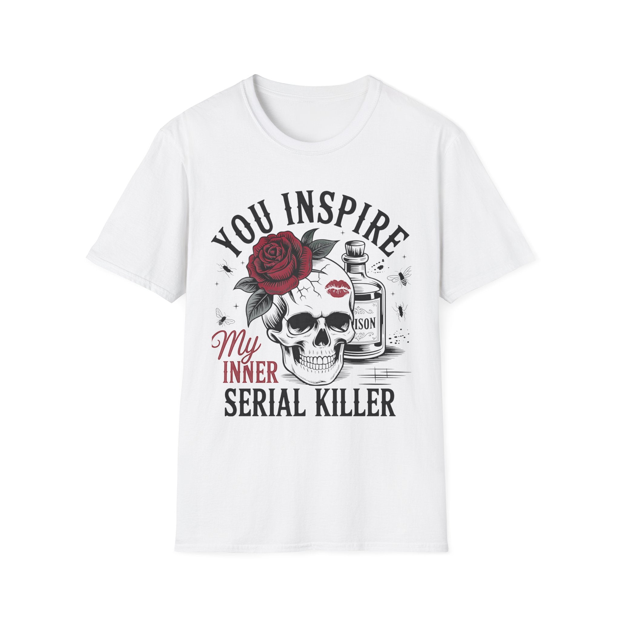Skull Rose 'You Inspire My Inner Serial Killer' Graphic T-Shirt